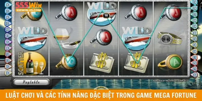 Luật chơi và các tính năng đặc biệt trong game Mega Fortune