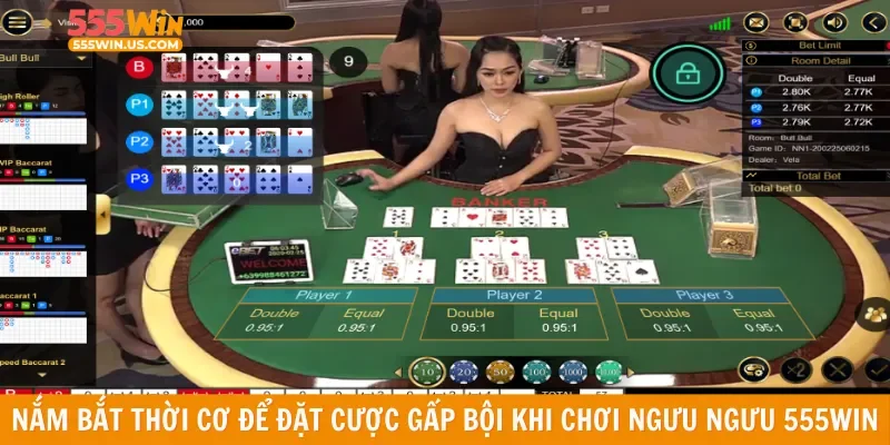 Nắm bắt thời cơ để đặt cược gấp bội khi chơi Ngưu ngưu 555win