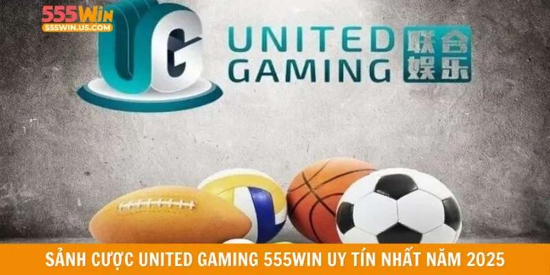 Sảnh cược United Gaming 555win uy tín nhất năm 2025